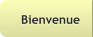 Bienvenue Bienvenue