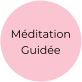 Méditation Guidée
